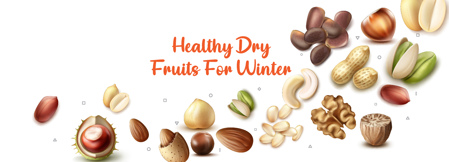 Healthy Dry Fruits for Winters